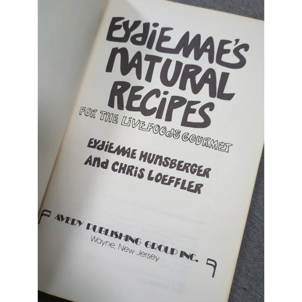 1978 Eydiemae's Natural Recipes‎ by Eydie Mae Hunsberger & Chris Loeffler